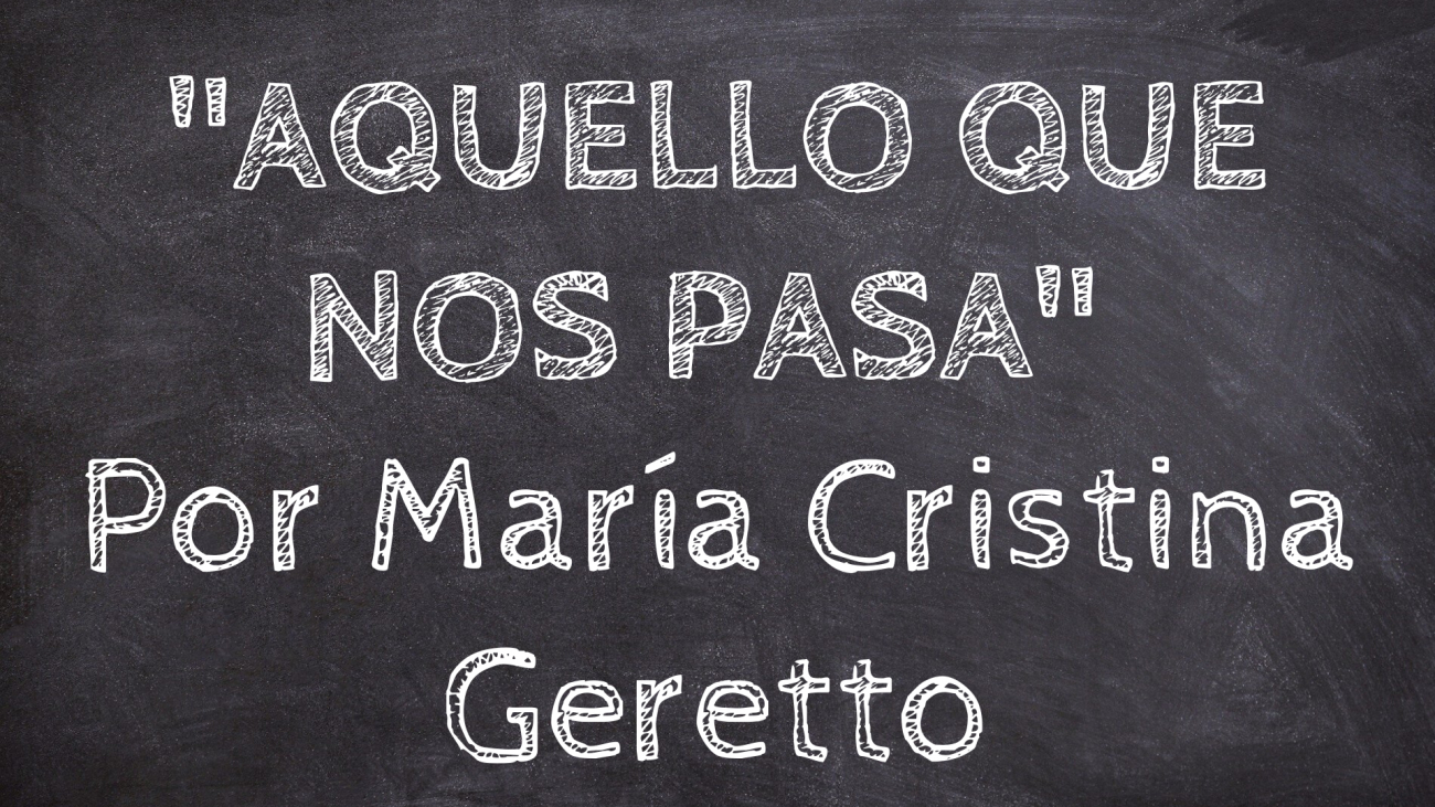 REFLEXIONES SOBRE EL TRABAJO DOCENTE Y EL ROL DE LAS FAMILIAS